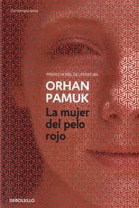 Orhan Pamuk - La mujer del pelo rojo.
