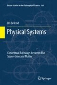 Ori Belkind - Physical Systems - Conceptual Pathways between Flat Space-time and Matter.