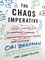 The Chaos Imperative. How Chance and Disruption Increase Innovation, Effectiveness, and Success