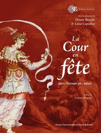 Oriane Beaufils et Luisa Capodieci - La Cour en fête - Dans l'Europe des Valois.