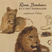 Oriane Beaufils et Anaïs Dorey - Rosa Bonheur et l'art animalier - Capturer l'âme.