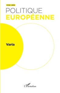 Oriane Calligaro et Clément Fontan - Politique européenne N°60/2018 : Varia.