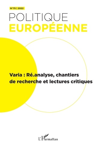 Oriane Calligaro et Clément Fontan - Politique européenne N° 75/2022 : Varia : Ré.analyse, chantiers de recherche et lectures critiques.