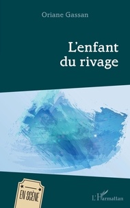 Oriane Gassan - L'enfant du rivage.