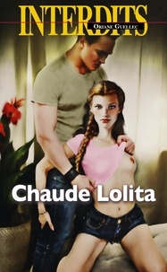 Oriane Guellec - Les interdits  : Chaude Lolita.
