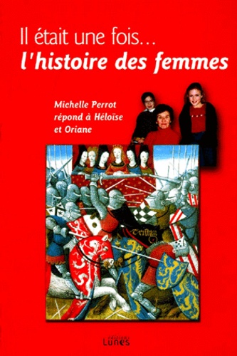  Oriane et  Héloïse - Il Etait Une Fois... L'Histoire Des Femmes.