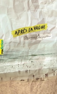 Orianne Charpentier - Après la vague.