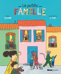 Orianne Lallemand et Anne-Isabelle Le Touzé - La petite famille.