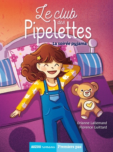 Orianne Lallemand et Florence Guittard - Le club des pipelettes  : Soirée pyjamagique !.