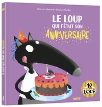 Téléchargement gratuit d'informations sur la recherche de livres Le Loup qui fêtait son anniversaire 9782733872437 