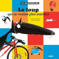 Le loup qui ne voulait plus marcher
