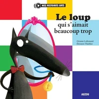 Le loup qui s'aimait beaucoup trop