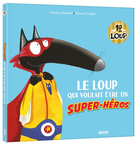 Le Loup qui voulait être un super-héros  Edition collector