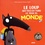 Le Loup qui voulait faire le tour du monde  Edition collector