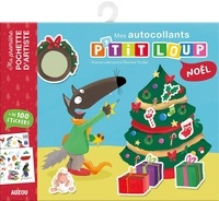Téléchargez des livres pdf gratuits pour Nook Mes autocollants P'tit loup Noël  - Plus de 100 stickers
