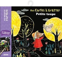 Orianne Lallemand et Claire Frossard - Mes cartes à gratter Petite taupe - 10 tableaux à gratter avec un crayon en bois inclus.