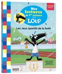 Orianne Lallemand et Eléonore Thuillier - Mes lectures de 1re primaire avec Loup - Les Jeux sportifs de la forêt.