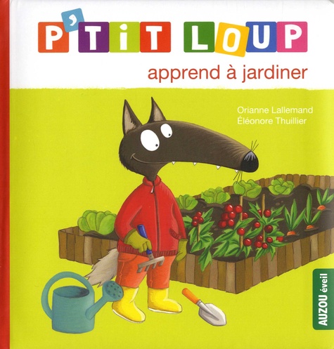 P'tit Loup  P'tit Loup apprend à jardiner - Occasion