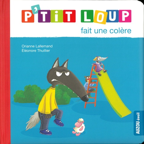 P'tit Loup  P'tit Loup fait une colère