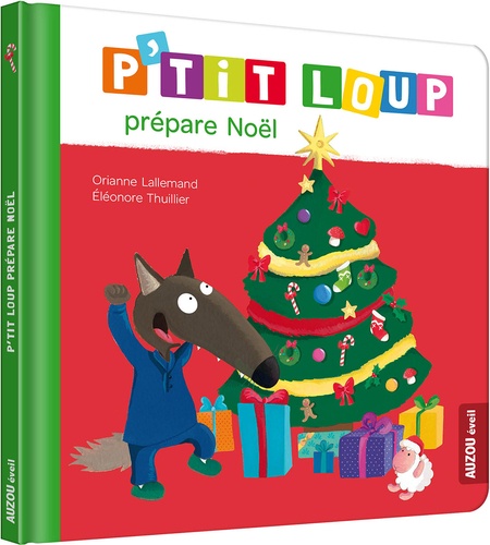 Orianne Lallemand et Eléonore Thuillier - P'tit Loup  : P'tit Loup prépare Noël.