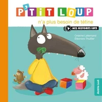 P'tit loup veut sa tétine