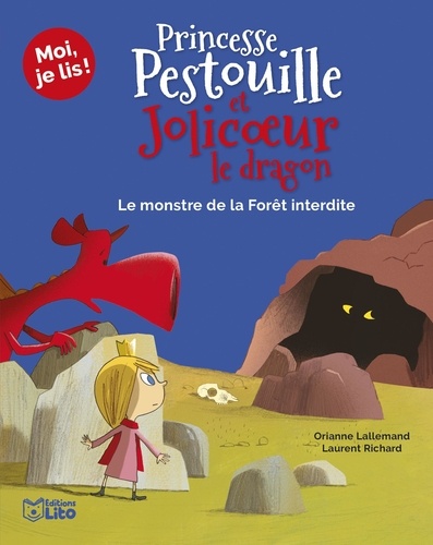 Orianne Lallemand et Laurent Richard - Princesse Pestouille et Jolicoeur le dragon Tome 3 : Le monstre de la forêt interdite.