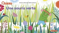 Orianne Lallemand et Hélène Chetaud - Une souris verte.