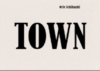 Orie Ichihashi - Orie Ichihashi - Town.