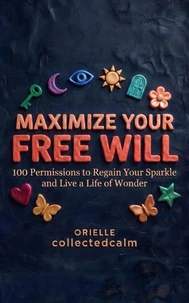Maximize Your Free Will