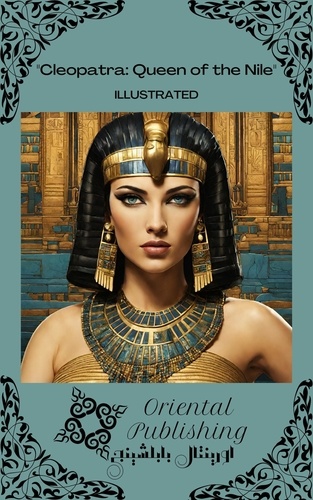 Oriental Publishing - Cleopatra Queen of the Nile.