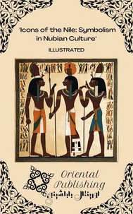 Icons of the Nile Symbolism in Nubian Culture
