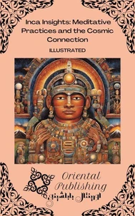 Inca Insights: Meditative Practices and the Cosmic Connection