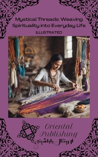  Oriental Publishing - Mystical Threads Weaving Spirituality into Everyday Life.