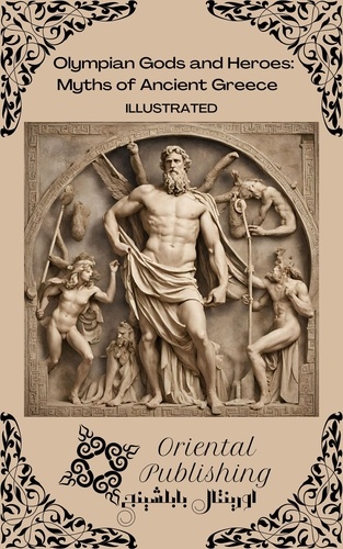  Oriental Publishing - Olympian Gods and Heroes Myths of Ancient Greece.