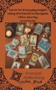  Oriental Publishing - Tarot for Everyday Insight Using the Cards to Navigate Life's Journey.