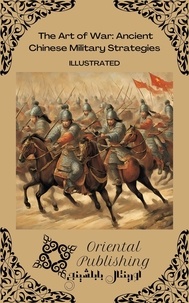  Oriental Publishing - The Art of War Ancient Chinese Military Strategies.