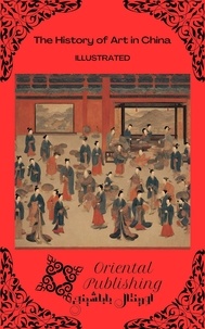  Oriental Publishing - The History of Art in China.