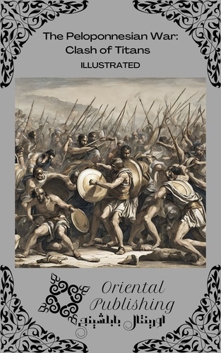  Oriental Publishing - The Peloponnesian War Clash of Titans.