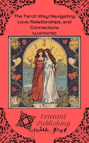  Oriental Publishing - The Tarot Way Navigating Love, Relationships, and Connections.