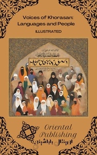  Oriental Publishing - Voices of Khorasan: Languages and People.
