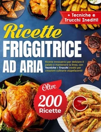 Ricette Friggitrice ad aria