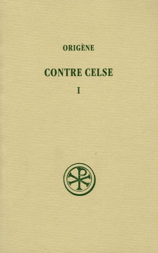  Origène - Contre Celse - Tome 1 (Livres I et II).