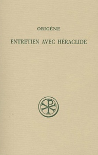  Origène - Entretien Avec Heraclide.