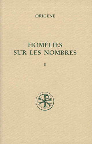  Origène - Homelies Sur Les Nombres. Tome 2, Homelies Xi-Xix, Nouvelle Edition.