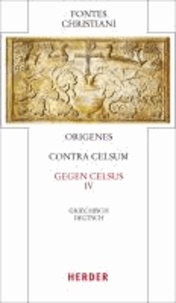 Origenes, Contra Celsum - Vierter Teilband. Eingeleitet und kommentiert von Michael Fiedrowicz, übersetzt von Claudia Barthold.