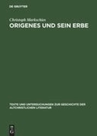 Origenes und sein Erbe - Gesammelte Studien.