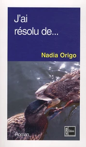 J'ai résolu de...