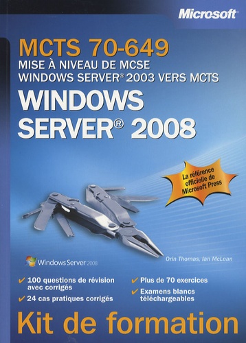 Orin Thomas et Ian McLean - Windows server 2008 - Mise à niveau de MCSE.