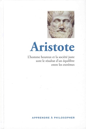 Oriol Ponsati-Murlà - Aristote - L'homme heureux et la société juste sont le résultat d'un équilibre entre les extrêmes.