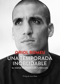 Oriol Romeu - Una temporada inoblidable - El viatge interior d'un futbolista.